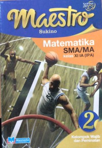 Maestro Matematika SMA/MA kelas xi IA (IPA) Kelompok Wajib dan Peminatan