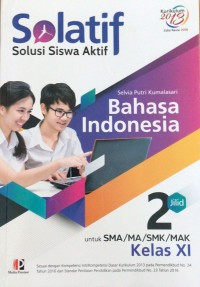 SOLATIF Solusi Siswa Aktif Bahasa Indonesia : untuk SMA/MA/SMK/MAK kelas xi
