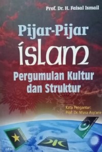 Pijar - pijar Islam: Pergumulan kultur dan struktur